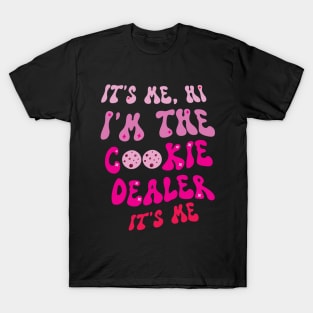 it's me, hi i'm the cookie dealer it's me T-Shirt